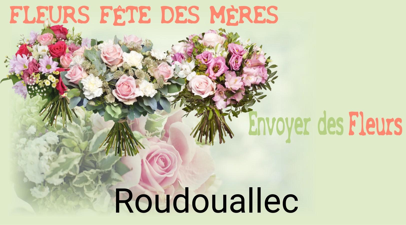 Bouquet de Fête des Mères livré à Roudouallec